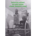 Technická zařízení na vodní pohon v Dubé, Doksech a okolí – Hledejceny.cz