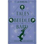 The the Tales of Beedle the Bard Rowling J. K.Pevná vazba – Hledejceny.cz