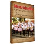 Mistříňanka - Jaků to pesničku začíná - DVD – Hledejceny.cz