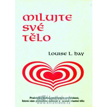 Milujte své tělo - Louise L. Hay