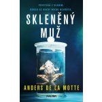 Skleněný muž - Anders de la Motte – Zbozi.Blesk.cz