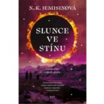 Slunce ve stínu - Nora K. Jemisin – Hledejceny.cz