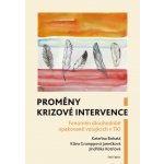 Proměny krizové intervence - Kateřina Bohatá; Klára Gramppová Janečková; Jindřiška Kotrlová – Hledejceny.cz