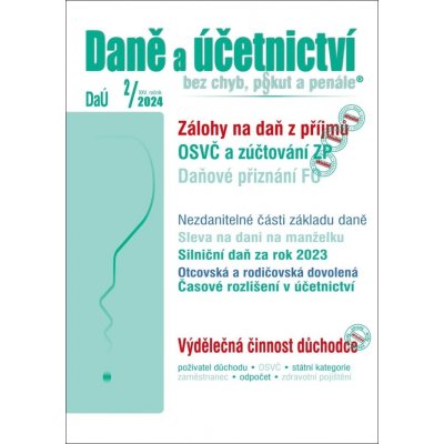 Daně a účetnictví bez chyb, pokut a penále č. 2 / 2024 - Daňové přiznání FO - Poradce s.r.o. – Zbozi.Blesk.cz