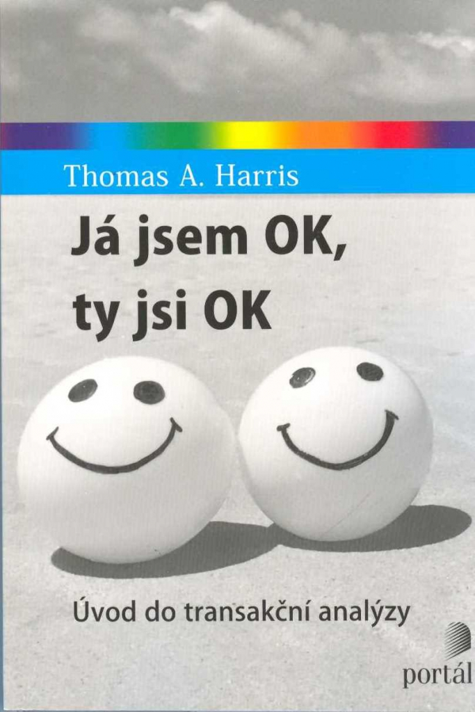 Já jsem OK, ty jsi OK - Thomas A. Harris