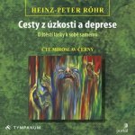 Cesty z úzkosti a deprese - Heinz-Peter Röhr – Zboží Mobilmania