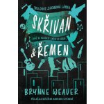 Skřivan & Řemen - Brynne Weaver – Hledejceny.cz