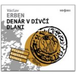 Denár v dívčí dlani - Václav Erben – Zbozi.Blesk.cz