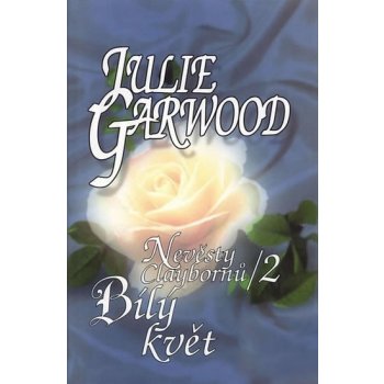 Nevěsty Claybornů/3 - Rudý květ - Julie Garwood