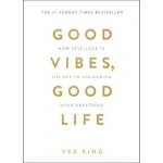 Good Vibes, Good Life - Vex King – Hledejceny.cz