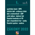 Zákony I. A/2022 - Daňový řád, DPH, ZDP, Finanční správa, Celní zákon - Úplné znění po novelách k 1. 1. 2022 - kolektiv autorů – Zboží Mobilmania