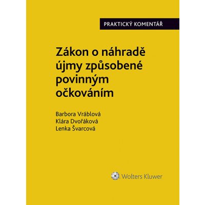 Zákon o náhradě újmy způsobené povinným očkováním č. 116/2020 Sb.. Praktický komentář