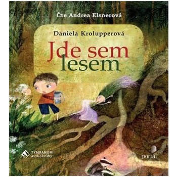 Jde sem lesem - Daniela Krolupperová