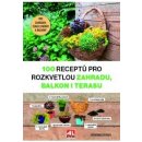Kniha 100 receptů pro rozkvetlou zahradu, balkon i terasu