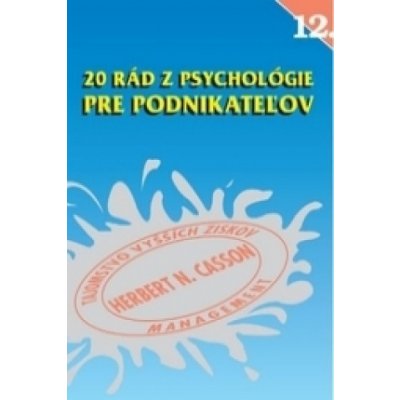 20 rád z psychológie pre podnikateľov - Herbert N. Casson – Zboží Mobilmania