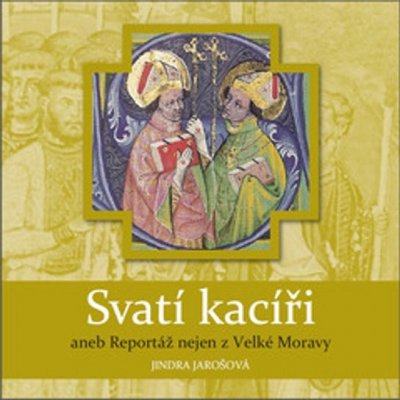 Svatí kacíři - komplet - Jindra Jarošová