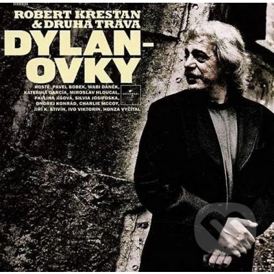 Robert Křesťan & Druhá tráva - Dylanovky CD – Zboží Dáma