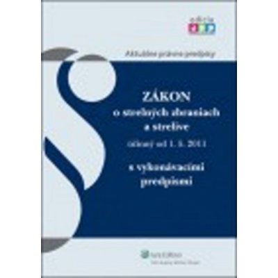 Zákon o strelných zbraniach a strelive – Hledejceny.cz