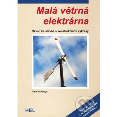 Malá větrná elektrárna - Návod ke stavbě s - Sweeney Simon – Hledejceny.cz