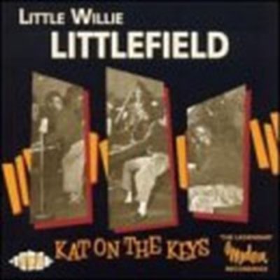 Kat On The Keys / Littlefield, Little Willi