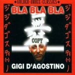 D'agostino Gigi - Bla Bla Bla CD – Hledejceny.cz