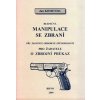 Kniha Bezpečná manipulace se zbraní při zkoušce odborné způsobilosti -- pro žadatele o zbrojní průkaz