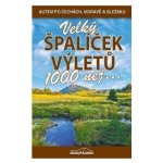 Velký špalíček výletů - 1000 nej... - Soukup Vladimír, David, st. Petr – Zboží Dáma