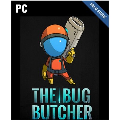 The Bug Butcher