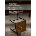 Příběh školní šikany - Bendl Stanislav;Richterová Magdalena;Zvirotský Michal, Brožovaná – Hledejceny.cz