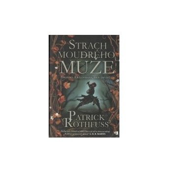 Strach moudrého muže - Patrick Rothfuss