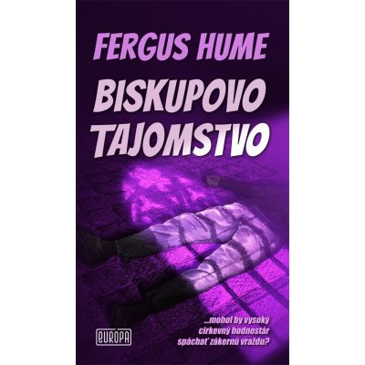 Biskupovo tajomstvo - Fergus Hume – Hledejceny.cz