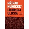 Kniha Případ Kukockij - Ljudmila Ulická