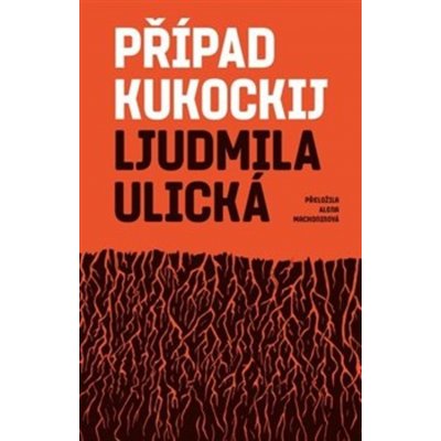Případ Kukockij - Ljudmila Ulická