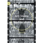 Art Cinema and Neoliberalism - Lykidis Alex – Hledejceny.cz