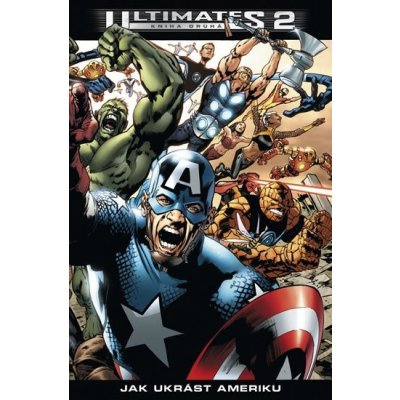 Ultimates 2/2 - Jak ukrást Ameriku - Millar Mark, Hitch Bryan