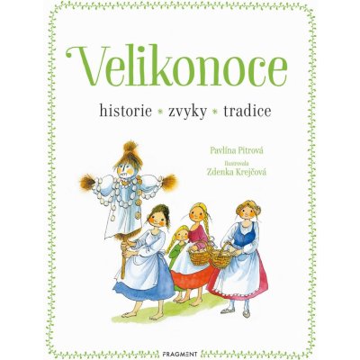 Velikonoce - historie, zvyky, tradice | Pavlína Pitrová