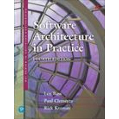 Software Architecture in Practice - Len Bass, Paul Clements, Rick Kazman – Hledejceny.cz