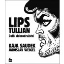 Lips Tullian Další dobrodružství - Kája Saudek, Jaroslav Weigel