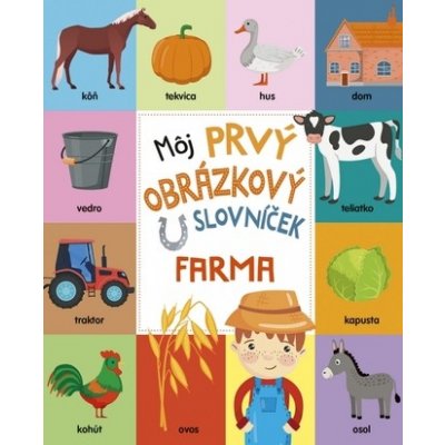 Môj prvý obrázkový slovníček: Farma