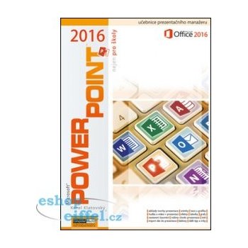 POWERPOINT 2016 nejen pro školy - Karel Klatovský