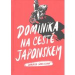 Dominika na cestě Japonskem, Dominika Gawliczková – Hledejceny.cz