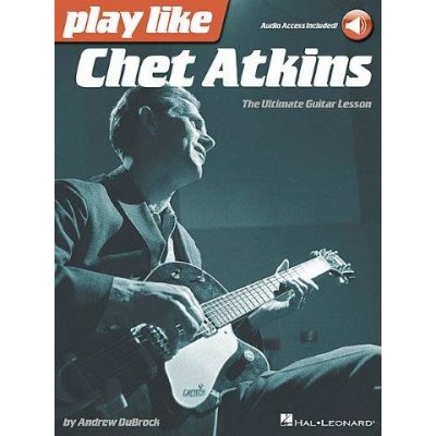 Play Like Chet Atkins The Ultimate Guitar Lesson noty tabulatury na kytaru + audio – Sleviste.cz
