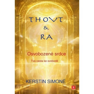 Thovt & Ra - Osvobozené srdce – Hledejceny.cz