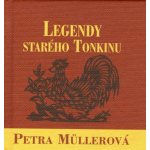 Legendy starého Tonkinu – Hledejceny.cz