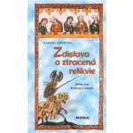 Zdislava a ztracená relikvie - Hříšní lidé Království českého - Vondruška Vlastimil – Hledejceny.cz