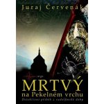 Mrtvý na Pekelném vrchu - Juraj Červenák – Hledejceny.cz