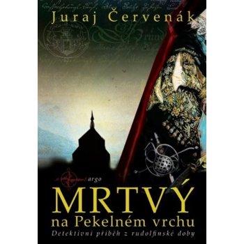 Mrtvý na Pekelném vrchu - Juraj Červenák