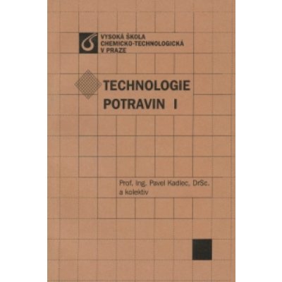 Technologie potravin I - Pavel Kadlec a kol. – Zbozi.Blesk.cz