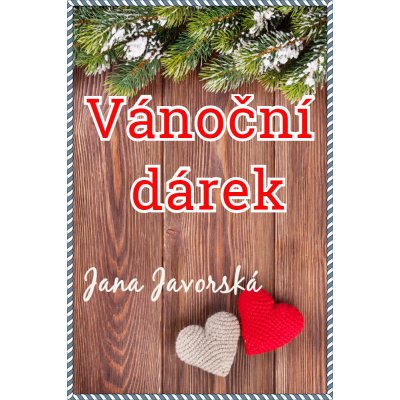 Vánoční dárek - Jana Javorská – Zbozi.Blesk.cz