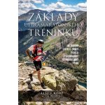 Základy ultramaratonského tréninku - Jason Koop – Hledejceny.cz